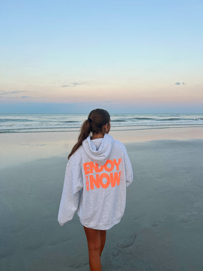 ENJOY THE NOW HOODIE